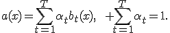 a(x)=\sum_{t=1}^{T}\alpha_tb_t(x),\qquad \sum_{t=1}^{T}\alpha_t=1.