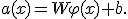 
a(x)=W\varphi(x)+b.
