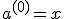 a^{(0)} = x