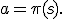 a=\pi(s).
