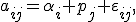 a_{ij}=\alpha_i p_j+\varepsilon_{ij},