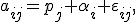 a_{ij}=p_j+\alpha_i+\varepsilon_{ij},