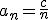 a_n = \frac{c}{n}