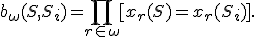 b_\omega(S,S_i)=\prod_{r\in\omega}[x_r(S)=x_r(S_i)].