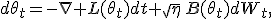 d\theta_t=-\nabla L(\theta_t)dt+\sqrt\eta\,B(\theta_t)dW_t,