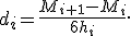 d_i=\frac{M_{i+1}-M_i}{6h_i}.