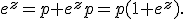 e^z=p+e^zp=p(1+e^z).