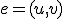 e = (u, v)