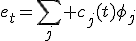 e_t=\sum_j c_j(t)\phi_j