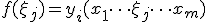 f(\xi_j) = y_i(x_1 \dots \xi_j \dots x_m) 