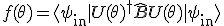 f({\theta}) = \langle \psi_{\mathrm{in}} | U({\theta})^\dagger \hat{B} U({\theta}) | \psi_{\mathrm{in}} \rangle