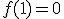 f(1)=0