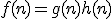 f(n) = g(n) + h(n)