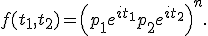 f(t_1,t_2) = \left( p_1 e^{it_1}+ p_2 e^{it_2}\right)^n.