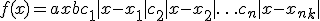 f(x) = a x+ b + c_1|x-x_1| + c_2|x-x_2| + \ldots +c_n|x-x_n_k|