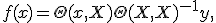 
f(x)
=
\Theta(x,X)
\Theta(X,X)^{-1}
y,

