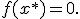 f(x^\ast)=0.