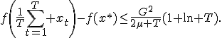 f\left(\frac1T\sum_{t=1}^T x_t\right)-f(x^*)\leq\frac{G^2}{2\mu T}(1+\ln T).