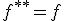 f^{**}=f