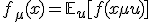 f_\mu(x) = \mathbb{E}_{u}[f(x + \mu u)]