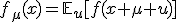 f_\mu(x)=\mathbb{E}_{u}[f(x+\mu u)]
