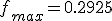 f_{max}=0.2925