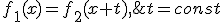 \forall x \;f_1(x)=f_2(x+t),\;x,t \in R^n\;,\;t=const