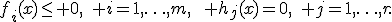 f_i(x)\leq 0,\quad i=1,\ldots,m,\qquad h_j(x)=0,\quad j=1,\ldots,r.