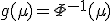 g(\mu) = \Phi^{-1}(\mu)