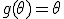g(\theta)=\theta
