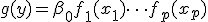 g(y) = \beta_0 + f_1(x_1) + \dots + f_p(x_p)