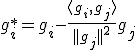 g_i^* = g_i - \frac{\langle g_i, g_j \rangle}{||g_j||^2} g_j