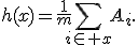 h(x)=\frac{1}{m}\sum_{i\in x}A_i.