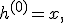 h^{(0)}=x,