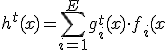 h^t(x) = \sum_{i=1}^E g^t_i(x) \cdot f_i(x; \theta_i)