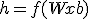 h = f(Wx + b)