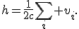 h=\frac1{2c}\sum_i v_i.