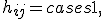 h_{ij} = \begin{cases} 1, & v_i \in e_j \\ 0, & v_i \notin e_j \end{cases}