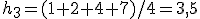 h_3=(1+2+4+7)/4=3{,}5