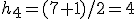 h_4=(7+1)/2=4