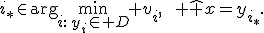 i_*\in\arg\min_{i:\,y_i\in D} v_i,\qquad \widehat x=y_{i_*}.