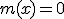 m(x)=0