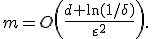 m=O\left(\frac{d+\ln(1/\delta)}{\varepsilon^2}\right).
