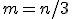 m=n/3