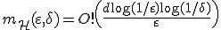 m_{\mathcal{H}}(\varepsilon,\delta) = O!\left(\frac{d \log(1/\varepsilon) + \log(1/\delta)}{\varepsilon}\right)