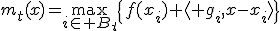 m_t(x)=\max_{i\in B_t}\{f(x_i)+\langle g_i,x-x_i\rangle\}