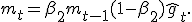 m_t = \beta_2 m_{t-1} + (1 - \beta_2) \hat{g}_t.