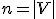 n = |V|