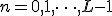n = 0, 1, \dots, L - 1