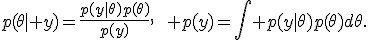 p(\theta\mid y)=\frac{p(y\mid\theta)p(\theta)}{p(y)},\qquad p(y)=\int p(y\mid\theta)p(\theta)d\theta.